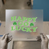 Happy Go Lucky | DTF Transfer Ready to Press | Retro St. Patrick's Day Heat Transfer