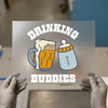 Drinking Buddies | DTF Transfer Ready to Press | Humorous Heat Transfer
