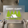 Sorry I Can't I'm Very Busy | DTF Transfer Ready to Press | Camping Outdoor Heat Transfer