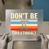 Don't Be Irrational Vintage Pi | DTF Transfer Ready to Press | Retro Style Heat Transfer