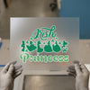 Irish Princess St. Patrick's Day | DTF Transfer Ready to Press | Celebration Heat Transfer