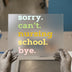 Sorry Can't Nursing School | DTF Transfer Ready to Press | Retro Funky Heat Transfer