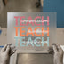 Teach Compassion Kindness Confidence | DTF Transfer Ready to Press | Motivational Heat Transfer