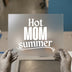 Hot Mom Summer | DTF Transfer Ready to Press | Retro Style Heat Transfer