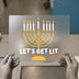 Let's Get Lit Hanukkah Menorah | DTF Transfer Ready to Press | Humorous Holiday Heat Transfer