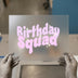 Birthday Squad | DTF Transfer Ready to Press | Retro Fun Heat Transfer