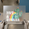 Not A Hugger Cactus Rainbow | DTF Transfer Ready to Press | Humorous Boho Heat Transfer