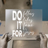 Do It For Jesus | DTF Transfer Ready to Press | Inspirational Heat Transfer