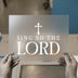 Sing So The Lord | DTF Transfer Ready to Press | Christian Heat Transfer