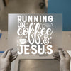 Running on Coffee & Jesus | DTF Transfer Ready to Press | Faith Heat Transfer