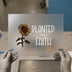 Planted in Faith Sunflower | DTF Transfer Ready to Press | Christian Heat Transfer