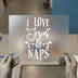I Love Jesus & Naps | DTF Transfer Ready to Press | Humorous Script Heat Transfer