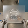 Be The Light DTF Transfer Ready to Press | Minimalist Scripture Heat Transfer