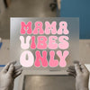 Mama Vibes Only DTF Transfer Ready to Press | Retro Groovy Heat Transfer