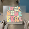 In My Mama Era | DTF Transfer Ready to Press | Retro Heat Transfer