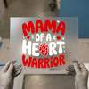 Mama of a Heart Warrior | DTF Transfer Ready to Press | Advocacy Heat Transfer