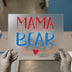 Mama Bear with Hearts | DTF Transfer Ready to Press | Patriotic Heat Transfer