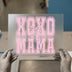 XOXO Mama with Bow | DTF Transfer Ready to Press | Pink Distressed Heat Transfer