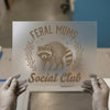 Feral Moms Social Club Raccoon | DTF Transfer Ready to Press | Graphic Heat Transfer