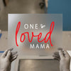 One Loved Mama | DTF Transfer Ready to Press | Script Lettering Heat Transfer