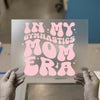 In My Gymnastics Mom Era | DTF Transfer Ready to Press | Retro Heat Transfer