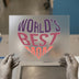 World's Best Mom Heart Design | DTF Transfer Ready to Press | Mother's Day Heat Transfer