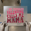 My Favorite Valentine Calls Me Mama | DTF Transfer Ready to Press | Retro Mama Heat Transfer