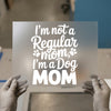 Dog Mom Quote DTF Transfer | Ready to Press Heat Transfer | Pet Lover Style