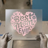 Best Mom Ever Heart DTF Transfer Ready to Press | Pink Floral Heat Transfer