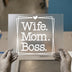 Wife. Mom. Boss. | DTF Transfer Ready to Press | Empowering Quote Heat Transfer