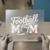 Football Mom DTF Transfer Ready to Press | Sports Fan Heat Transfer
