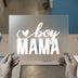 Boy Mama Heart | DTF Transfer Ready to Press | Script Heat Transfer