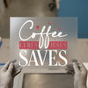 Coffee Cures Jesus Saves | DTF Transfer Ready to Press | Faith Heat Transfer