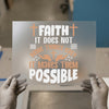 Faith Makes Things Possible | DTF Transfer Ready to Press | Christian Heat Transfer