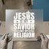 Jesus Is My Savior | DTF Transfer Ready to Press | Christian Heat Transfer