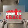 Grow In Grace & Cross | DTF Transfer Ready to Press | Inspirational Heat Transfer