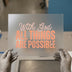With God All Things Are Possible | DTF Transfer Ready to Press | Inspirational Heat Transfer