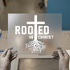 Rooted in Christ | DTF Transfer Ready to Press | Christian Heat Transfer