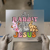 Silly Rabbit Easter is for Jesus DTF Transfer Ready to Press | Retro Christian Heat Transfer