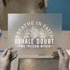 Breathe In Faith Exhale Doubt DTF Transfer Ready to Press | Inspirational Heat Transfer