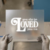 You Are So Loved (John 3:16) | DTF Transfer Ready to Press | Scriptural Heat Transfer