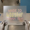 Made to Worship Psalm 95:1 | DTF Transfer Ready to Press | Faith Script Heat Transfer