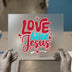 Love Like Jesus DTF Transfer Ready to Press | Faith Heat Transfer