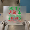 Sorry Santa Christmas is about Jesus | DTF Transfer Ready to Press | Christian Heat Transfer