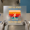 Don't Be Afraid Faith Quote | DTF Transfer Ready to Press | Retro Sunset Heat Transfer