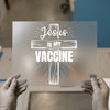 Jesus Is My Vaccine Cross | DTF Transfer Ready to Press | Christian Heat Transfer