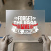 Forget The Eggs Give Me Jesus | DTF Transfer Ready to Press | Faith Heat Transfer