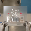 Walk By Faith DTF Transfer Ready to Press | Inspirational Script Heat Transfer