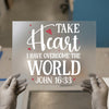 Bible Verse 'Take Heart' DTF Transfer Ready to Press | Christian Scripture Heat Transfer