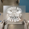 Under His Wings You Will Find Refuge | DTF Transfer Ready to Press | Christian Heat Transfer
